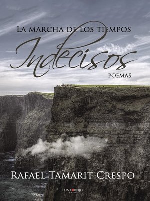 cover image of La marcha de los tiempos indecisos